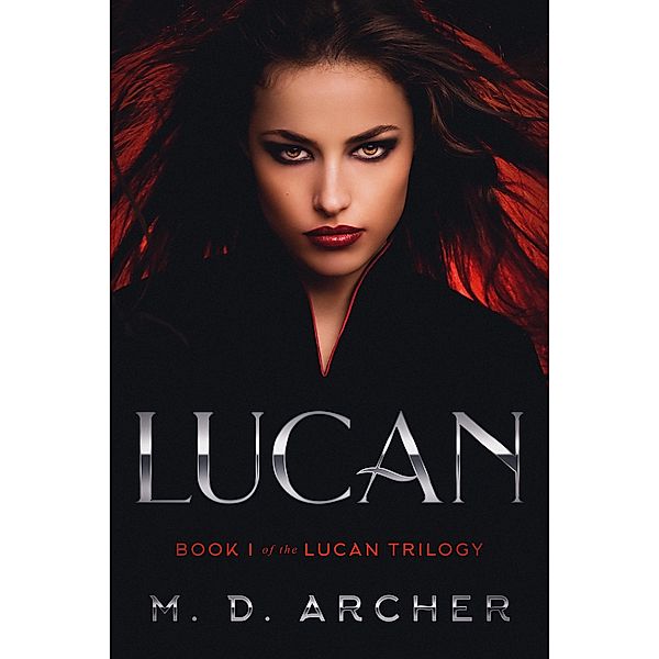 Lucan (The Lucan Trilogy, #1), M. D. Archer