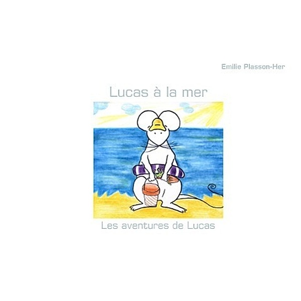Lucas à la mer, Emilie Plasson-Her