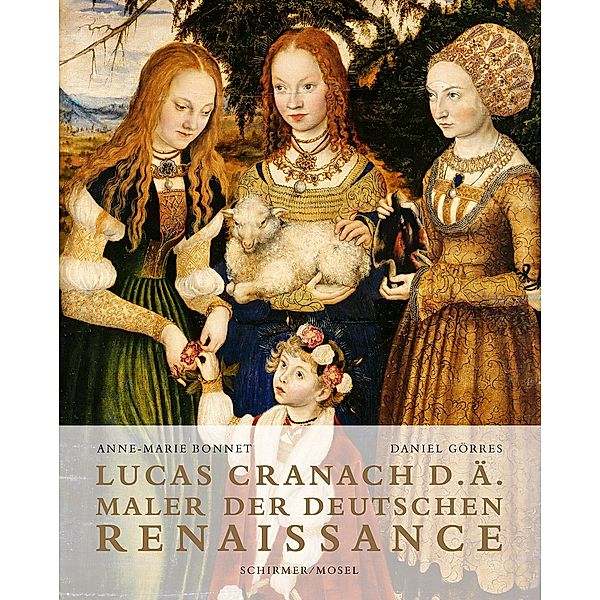 Lucas Cranach d. Ä., Anne-Marie Bonnet, Daniel Görres