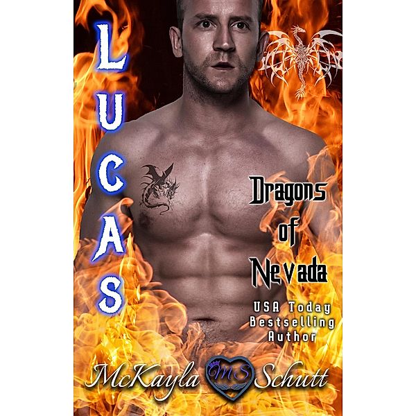 Lucas (Dragons of Nevada, #4) / Dragons of Nevada, McKayla Schutt