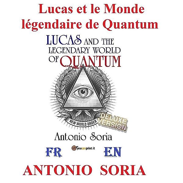 Lucas et le Monde légendaire de Quantum (Deluxe version), Antonio Soria