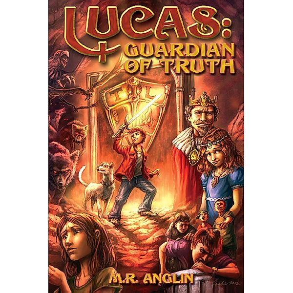 Lucas, Guardian of Truth, M. R. Anglin