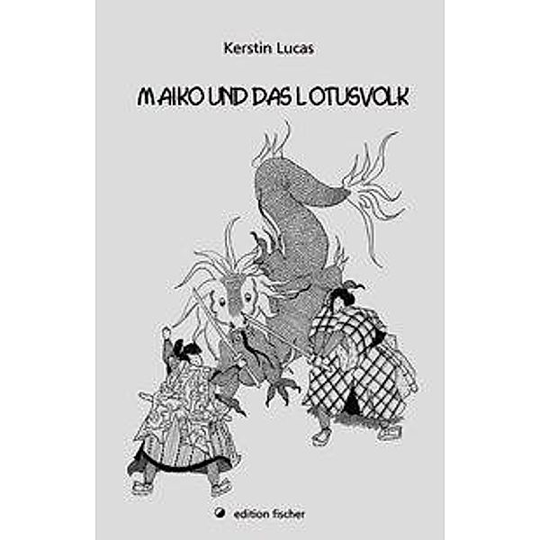 Lucas: Maiko und d. Lotusvolk, Kerstin Lucas