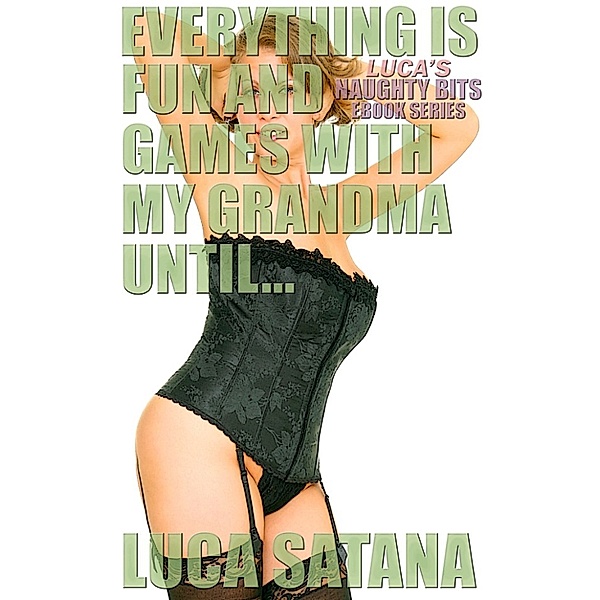 Luca's Naughty Bits: Everything Is Fun And Games With My Grandma Until..., Luca Satana