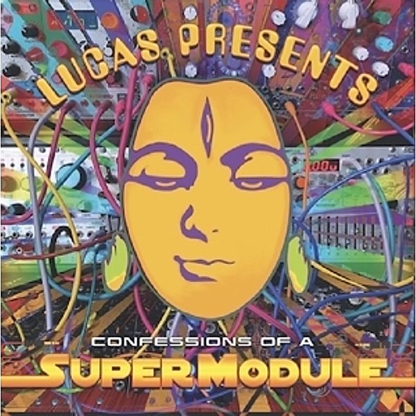 Lucas Presents Confessions Of Super Module, Supermodule