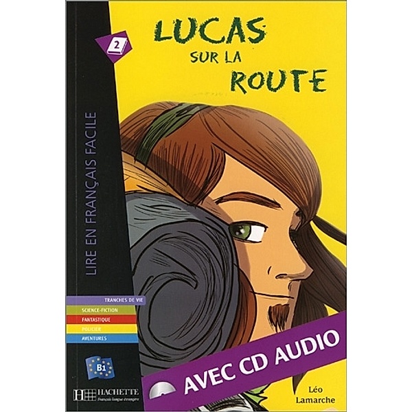 Lucas sur la route, m. Audio-CD, Leo Lamarche