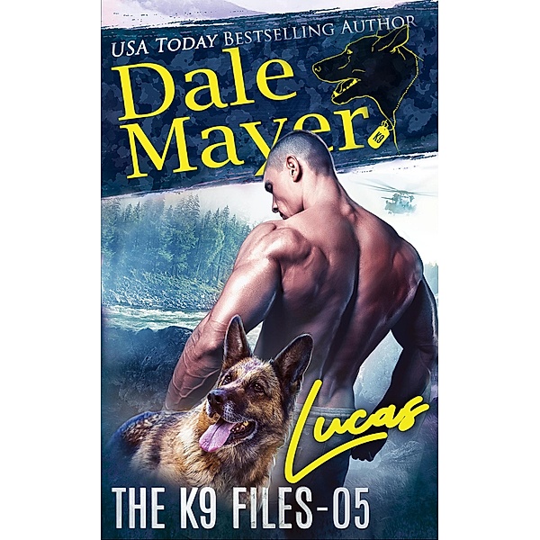 Lucas (The K9 Files, #5) / The K9 Files, Dale Mayer