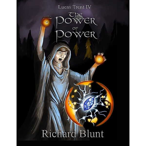Lucas Trent 4 - The Power of Power, Richard Blunt