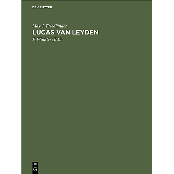 Lucas van Leyden, Max J. Friedländer
