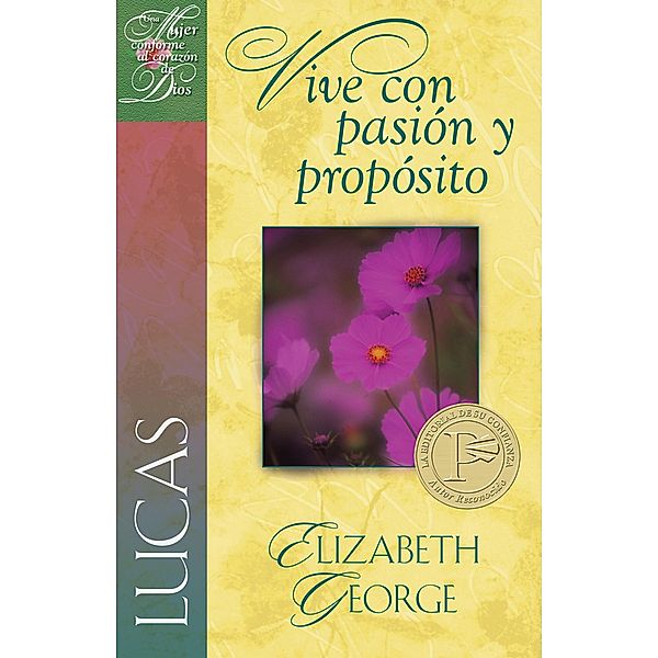 Lucas: Vive con pasion y proposito, Elizabeth George