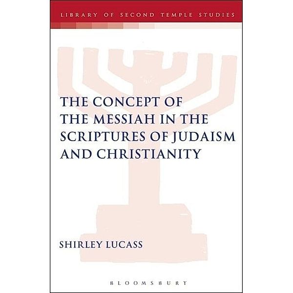 Lucass, S: Concept of the Messiah in the Scriptures of Judai, Shirley Lucass