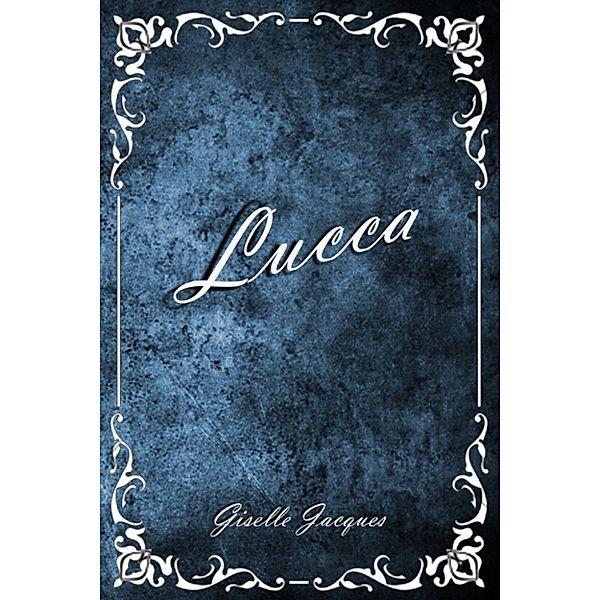Lucca, Giselle Jacques