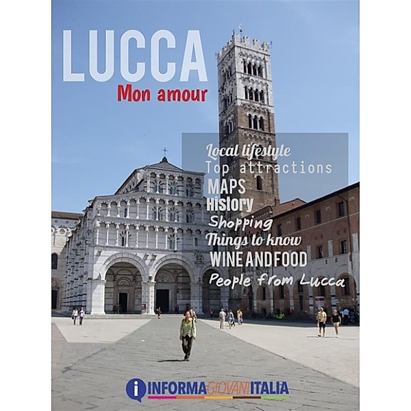 Lucca mon amour, Tuscany, Redazione Informagiovani-italia