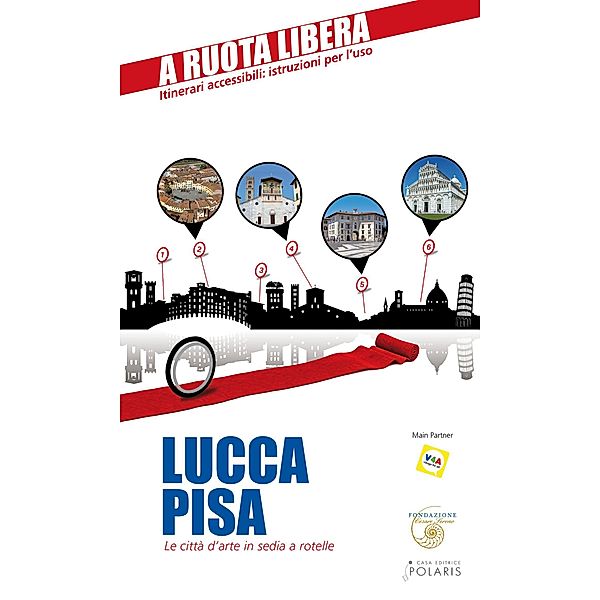 Lucca-Pisa. Le città d'arte in sedia e rotelle, Pierluca Rossi, Enrica Rabacchi