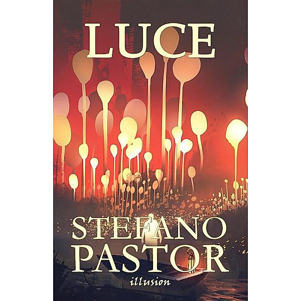 Luce, Stefano Pastor