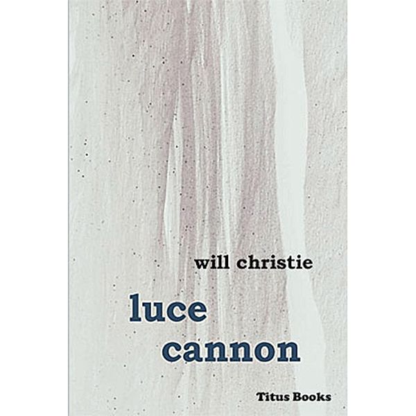 Luce Cannon, Will Christie