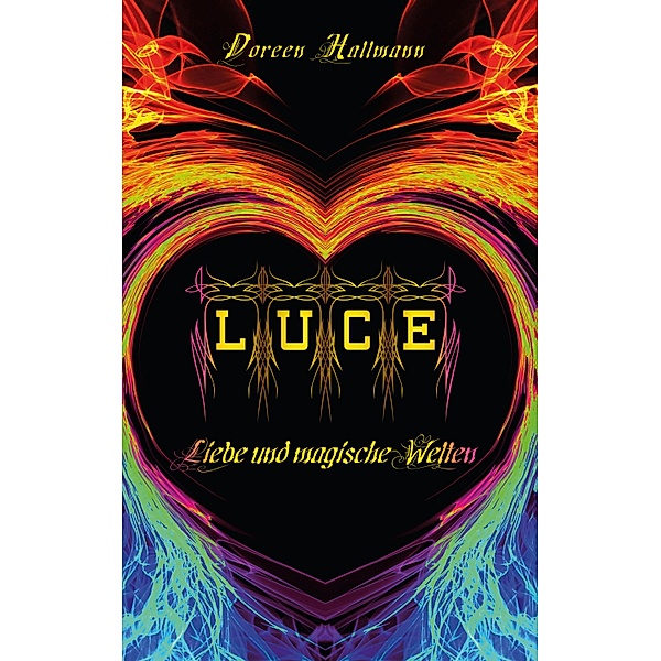 LUCE / Civitas Lux Saga Bd.1, Doreen Hallmann