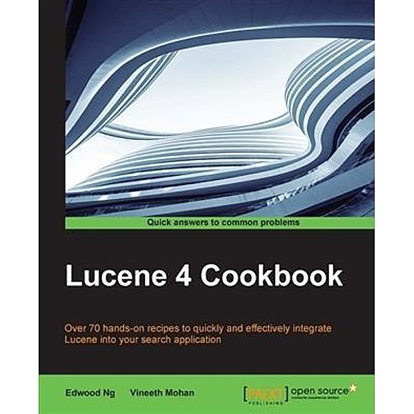 Lucene 4 Cookbook, Edwood Ng