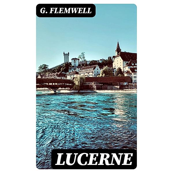 Lucerne, G. Flemwell