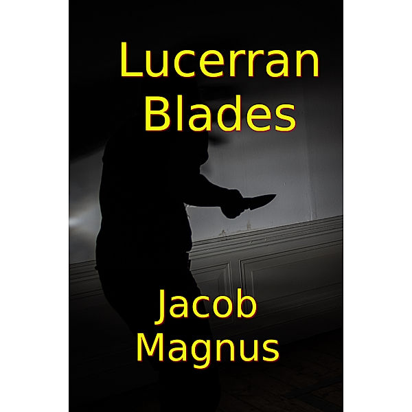 Lucerran Blades, Jacob Magnus
