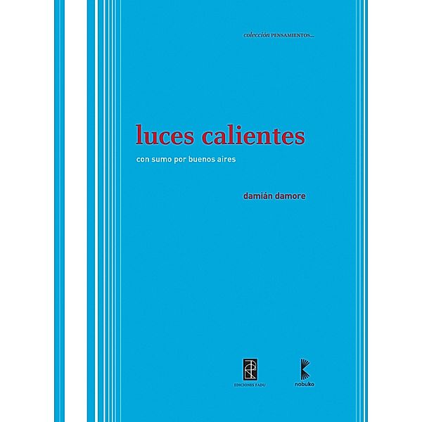 Luces calientes, Damián Damore