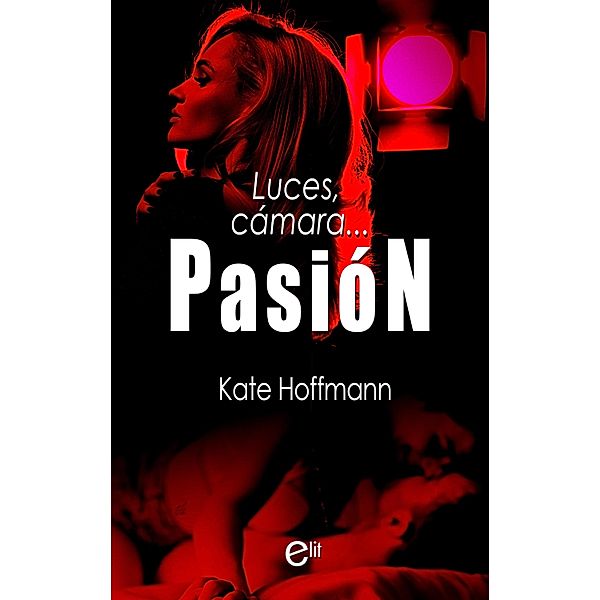 Luces, cámara... pasión / Juegos de azar Bd.4, Kate Hoffmann