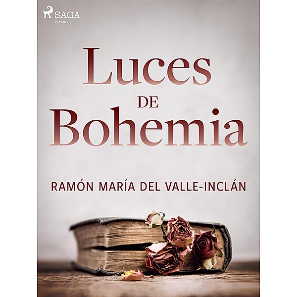 Luces de Bohemia, Ramón María Del Valle-Inclán