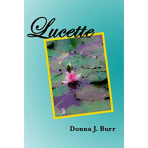 Lucette, Donna J. Burr