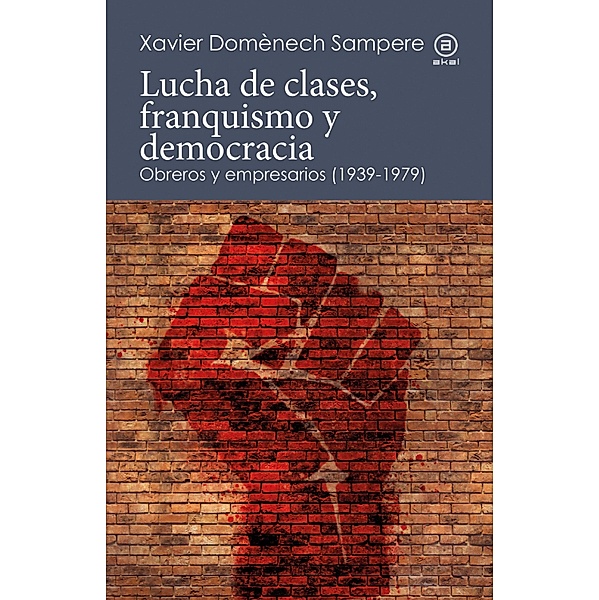 Lucha de clases, franquismo y democracia / Reverso Bd.11, Xavier Domènech Sampere