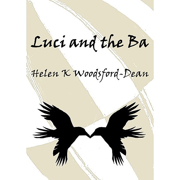 Luci and the Ba / Helen K Woodsford-Dean, Helen K Woodsford-Dean