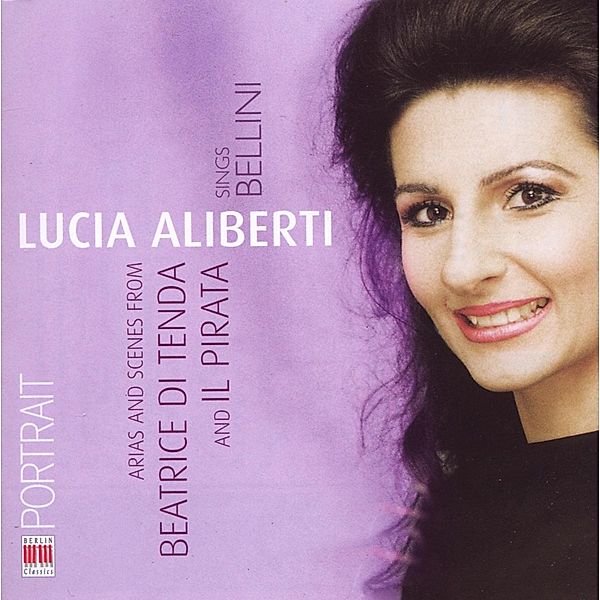 Lucia Aliberti Sings Bellini, Lucia Aliberti, M. Viotti, Chor u.Or.Dt.Oper Berlin