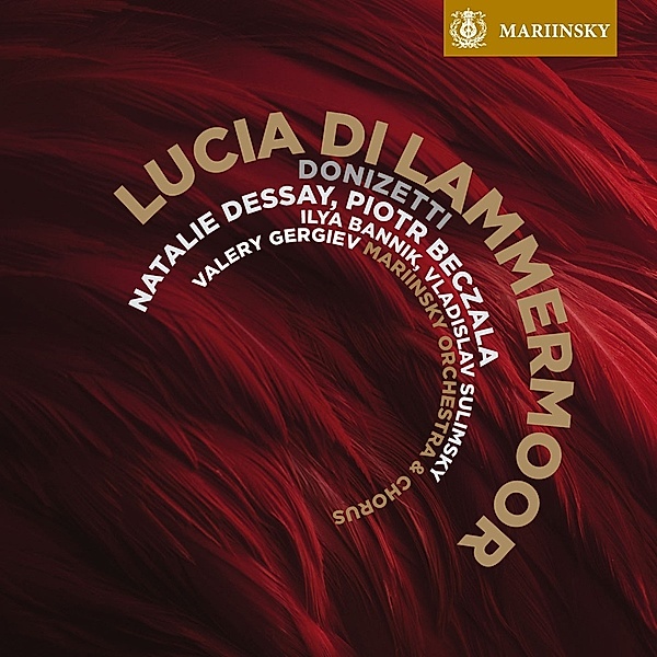 Lucia Di Lammermoor, Dessay, Beczala, Gergiev, Mariinsky Orchestra