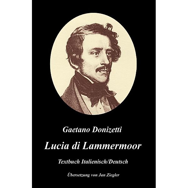 Lucia di Lammermoor: Italienisch/Deutsch, Gaetano Donizetti