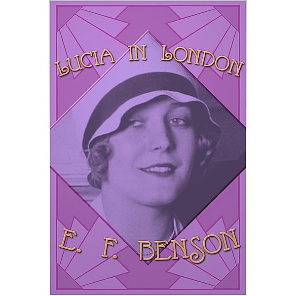 Lucia in London, E. F. Benson