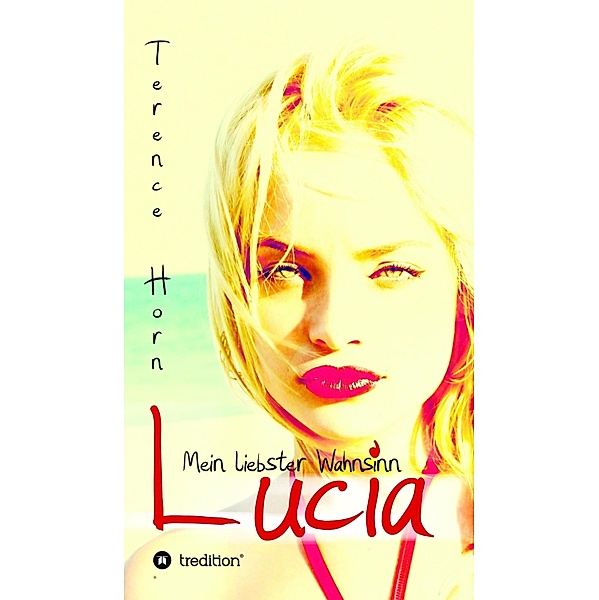 Lucia - Mein liebster Wahnsinn, Terence Horn