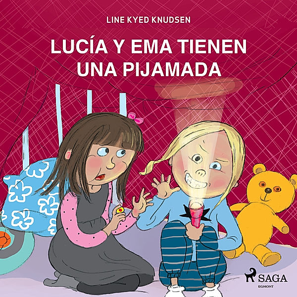 Lucía y Ema - Lucía y Ema tienen una pijamada, Line Kyed Knudsen