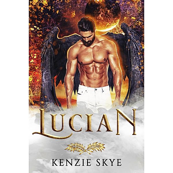 Lucian (Angels and Demons Romances, #2) / Angels and Demons Romances, Kenzie Skye