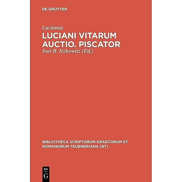 Luciani vitarum auctio. Piscator / Bibliotheca scriptorum Graecorum et Romanorum Teubneriana, Lucianus