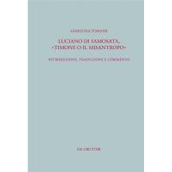 Luciano di Samosata, Timone o il misantropo / Beiträge zur Altertumskunde Bd.290, Gianluigi Tomassi
