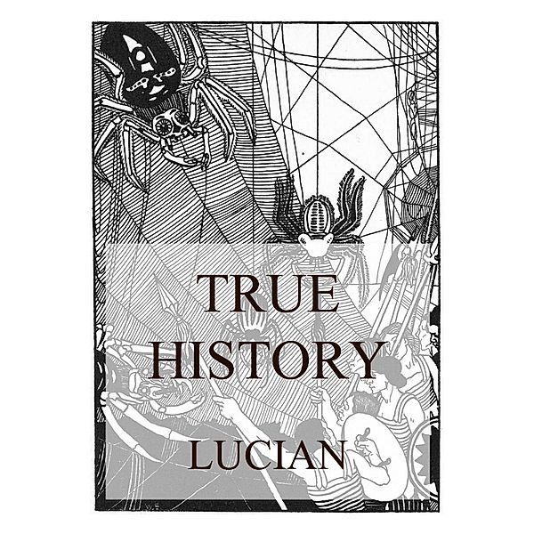 Lucian's True History, Lucian