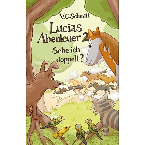 Lucias Abenteuer 2, V. C.Schmitt