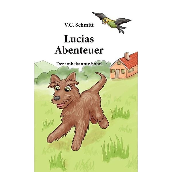 Lucias  Abenteuer, V. C. Schmitt