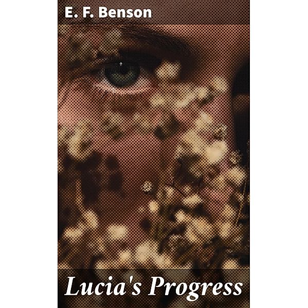 Lucia's Progress, E. F. Benson