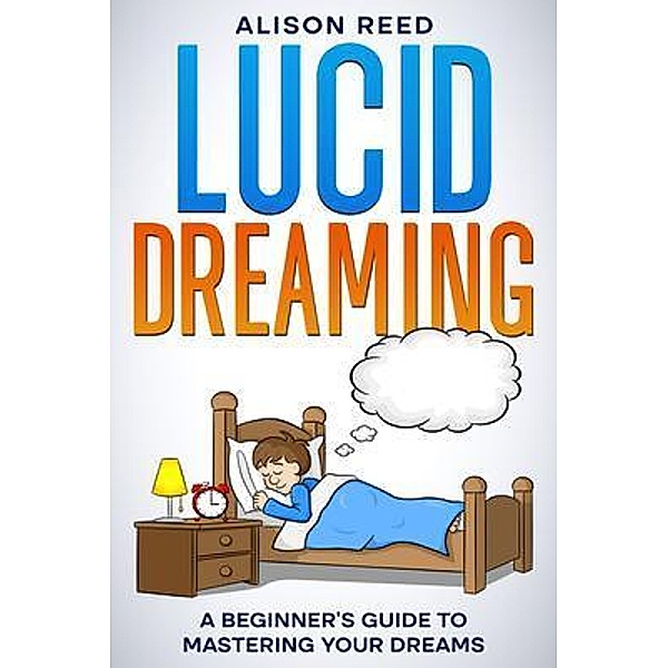 Lucid Dreaming, Alison Reed