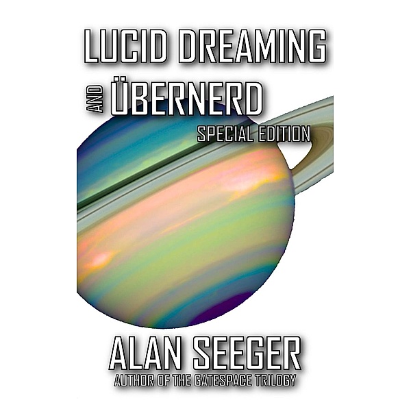 Lucid Dreaming and Ubernerd: Special Edition, Alan Seeger
