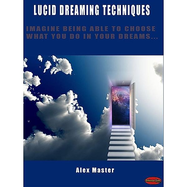 Lucid dreaming techniques, Alex Master