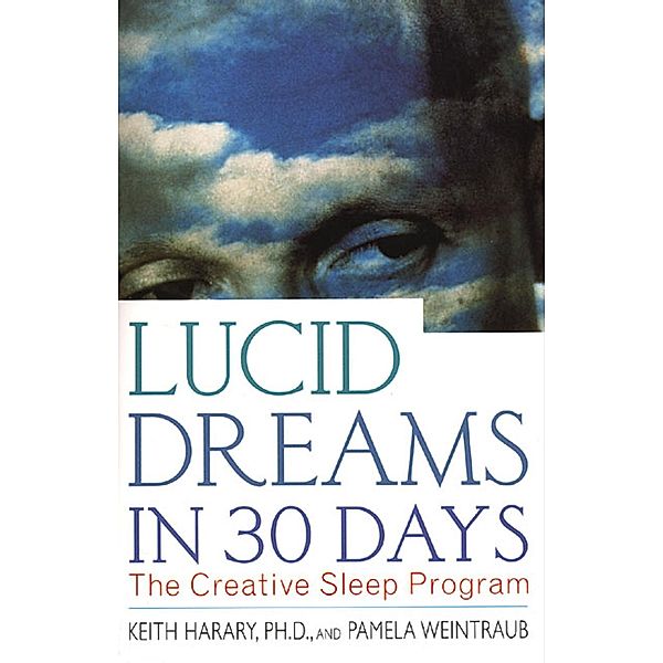 Lucid Dreams in 30 Days / In 30 Days Series, Keith Harary, Pamela Weintraub