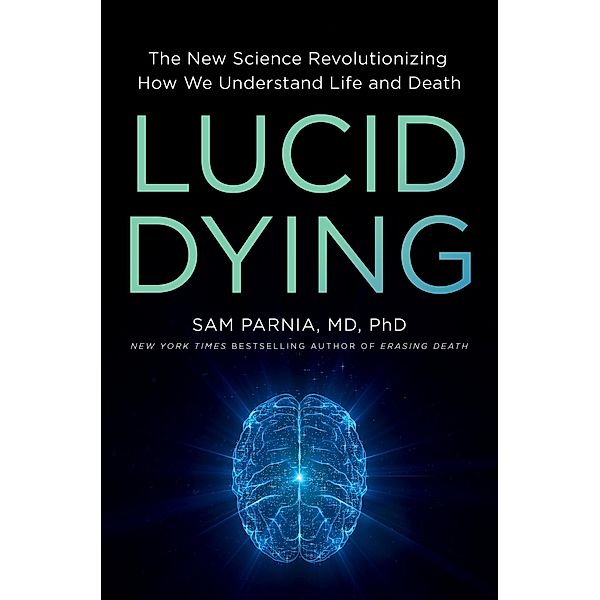 Lucid Dying, Sam Parnia