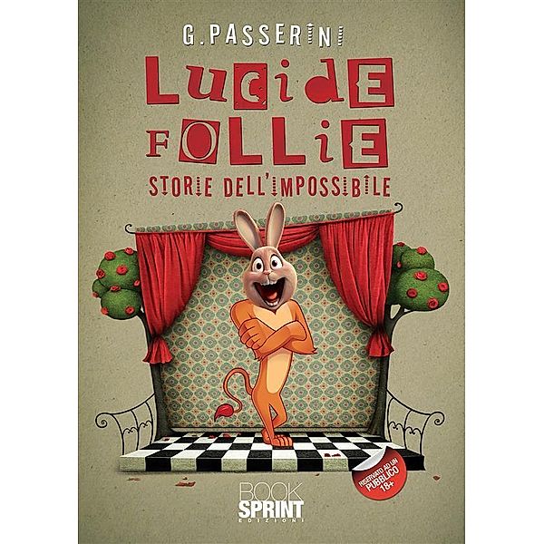 Lucide follie, Gianni Passerini