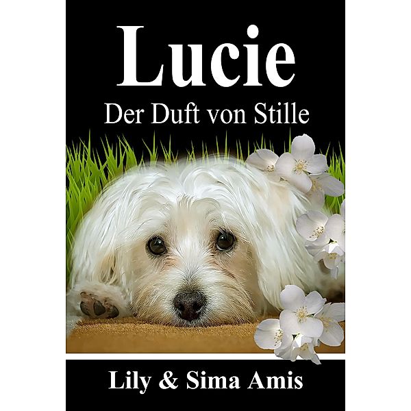 Lucie, Der Duft Von Stille, Lily Amis